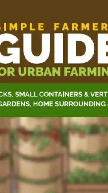 Thumbnail of the simple farmer's guide for urban farming. 